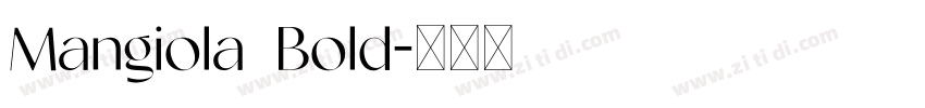 Mangiola Bold字体转换 Mangiola Bold字体转换